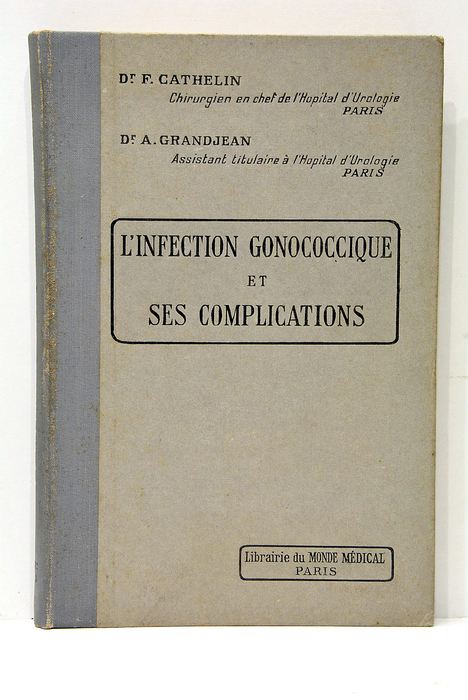 L'infection gonococcique et ses complications.
