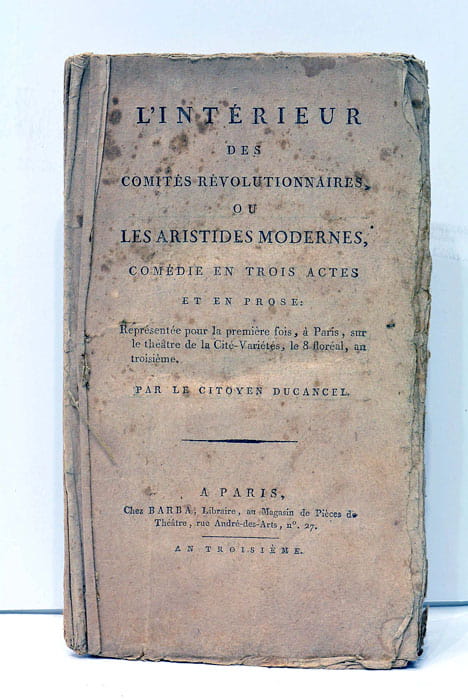L'intérieur des Comitées Révolutionnaires ou le Aristides Modernes, comédie en …