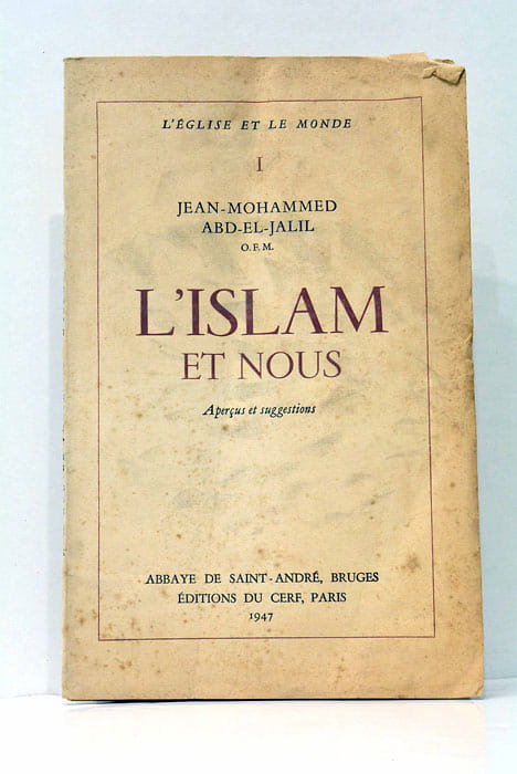 L'Islam et nous, aperçus et suggestions.