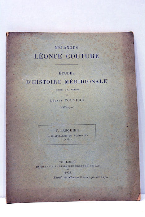 La Chapellenie de Montgauzy. Mélanges de Léonce Couture. Études d'histoire …