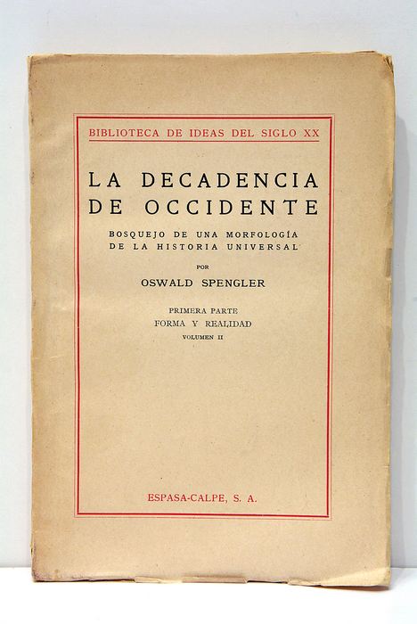 La decadencia de occidente. Bosquejo de una morfología de la …