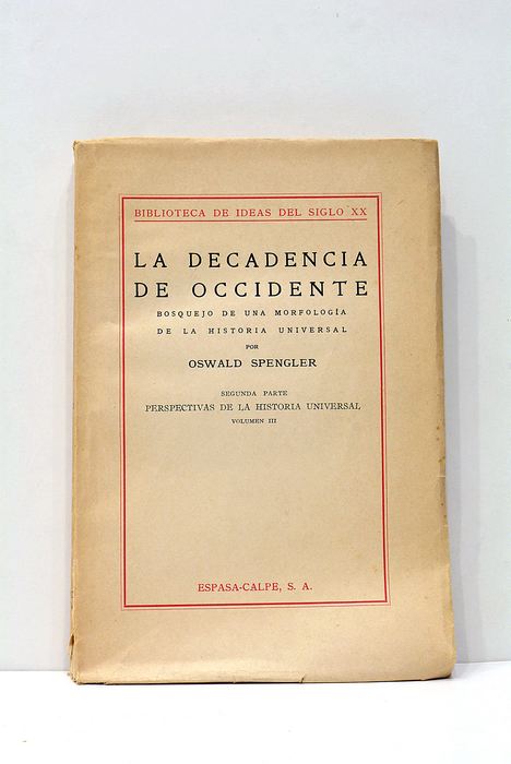 La decadencia de Occidente. Bosquejo de una morgología de la …