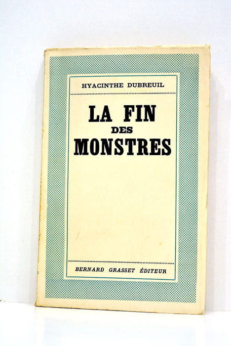 La fin des monstres.