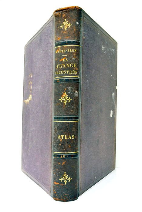 La France Illustrée. Géographie -Histoire - Administration - Statistique. Cartes …