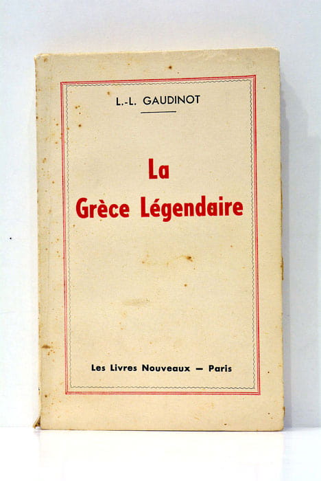 La Grèce Légendaire.