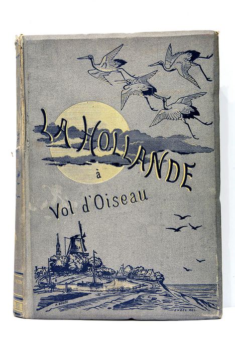 La Hollande à vol d'oiseau. Eaux-fortes et fusains par Maxime …