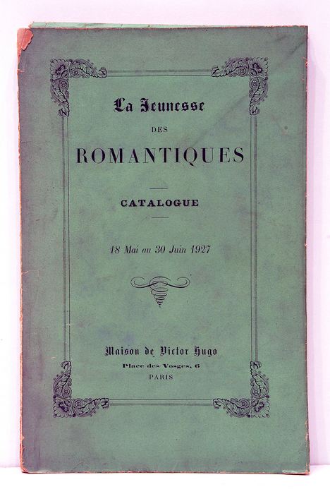 LA JEUNESSE des romantiques. Catalogue.