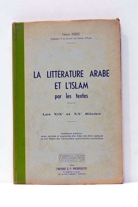 La littérature arabe et l'Islam par les textes. Les XIXe …