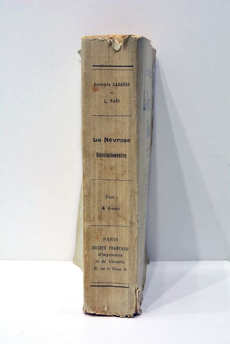 La Névrose Révolutionnaire. Préface de M. Jules Claretie.