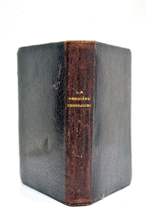 La première communion et le Chrétien sanctifié par les Sacrements.