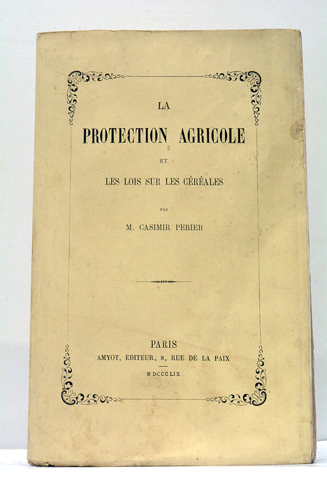 La protection agricole et les lois sur les céréales.