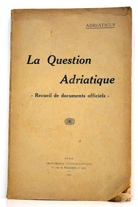 La Question Adriatique. Recueil de documents officiels.
