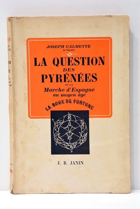 La question des Pyrénées et la Marche d'Espagne au moyen-âge.