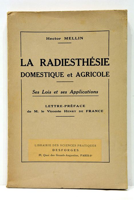 La radiesthésie domestique et agricole. Ses lois et ses applications. …