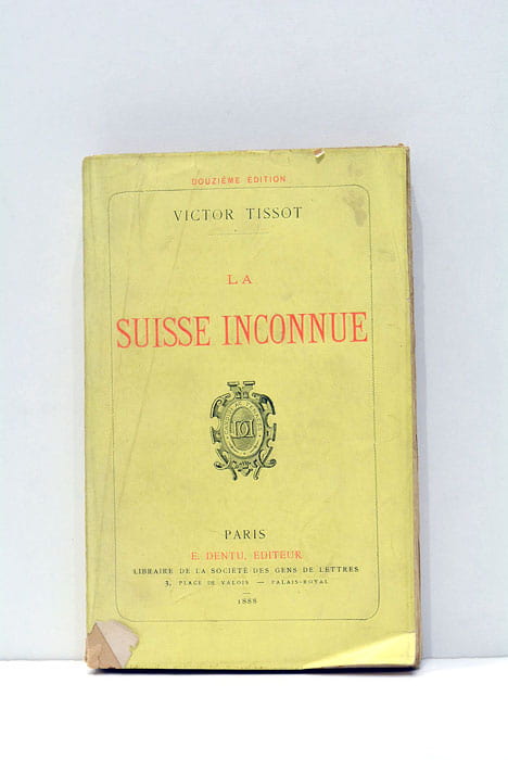 La Suisse inconnue.
