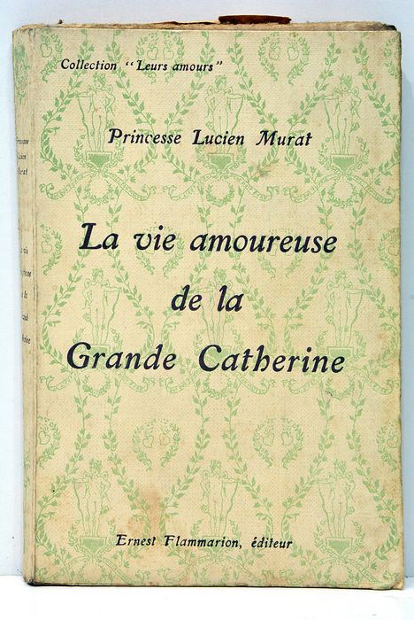 La vie amoureuse de la Grande Catherine de Russie.