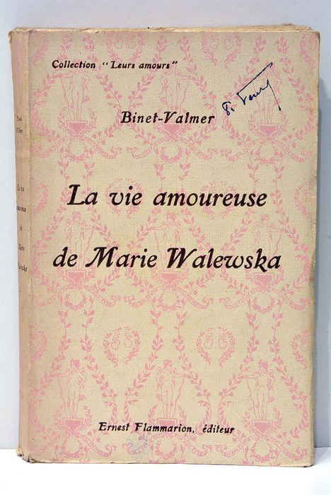 La vie amoureuse de Marie Walewska. L'épouse polonaise de Napoléon.
