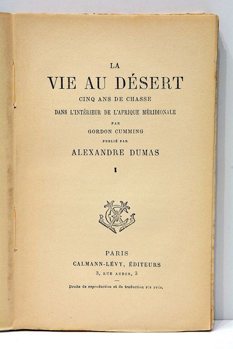 La vie au désert. Cinq ans de cahsse dans l'intérieur …