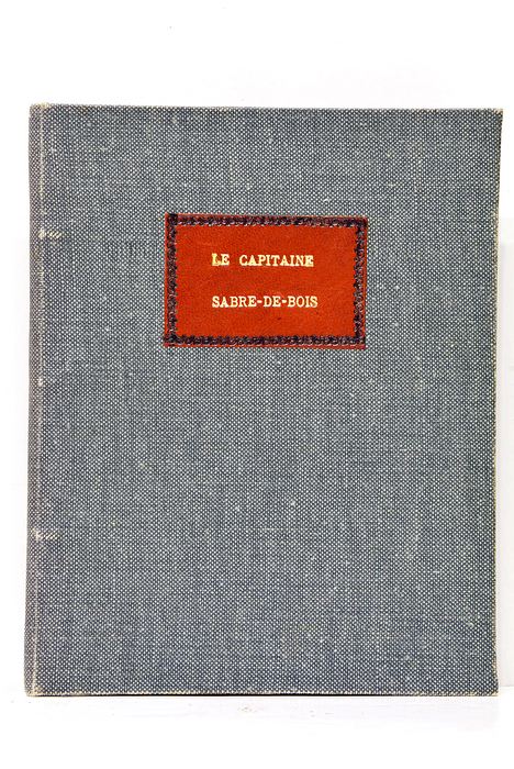 Le Capitaine Sabre-De-Bois.