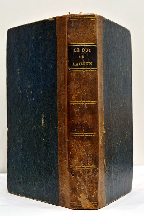 Le Duc de Lauzun. Par Madame de S….Y, née de …