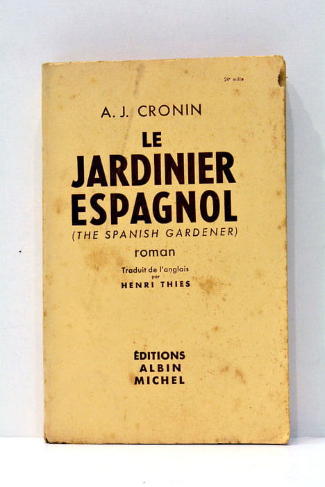 Le jardinier espagnol. Traduit de l'anglais par Henri Thies.