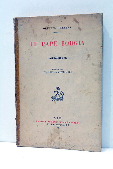 Le Pape Borgia (Alexandre VI). Traduit par Francis de Miomandre.
