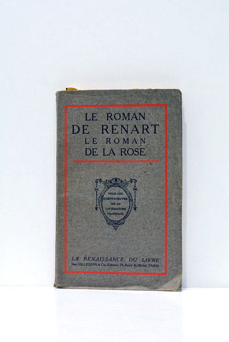 Le Roman de Renart. Le Roman de la Rose.