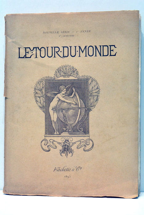 LE TOUR du monde. Journal des voyages et des voyageurs.