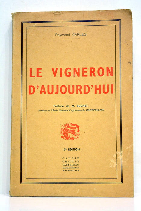 Le vigneron d'aujourd'hui.