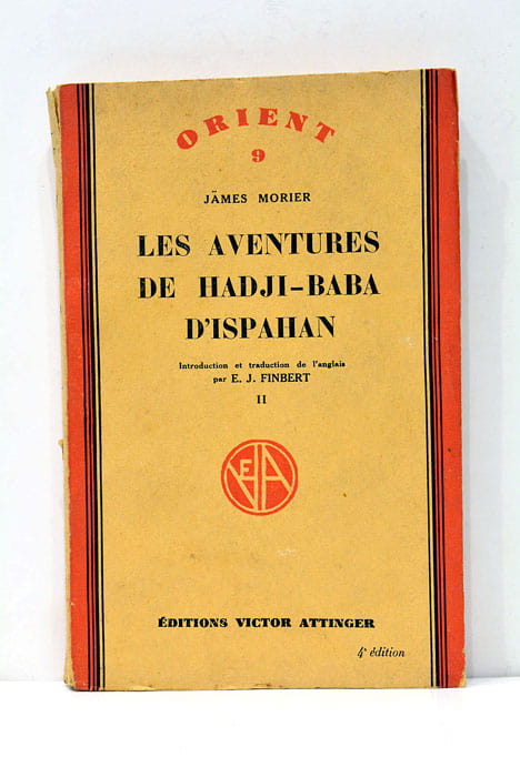 Les aventures de Hadji Baba d'Ispahan. Traduit de l'anglais par …