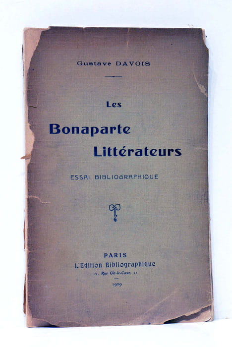 Les Bonaparte littérateurs. Essai Bibliographique.