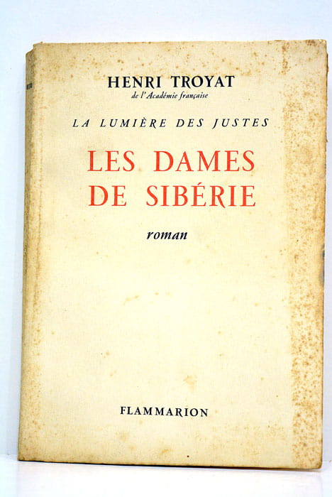 Les dames de Sibérie. La lumière des justes.