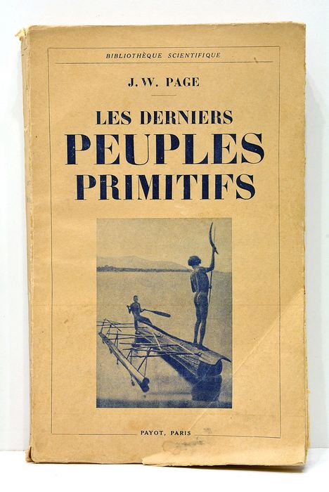 Les derniers peuples primitifs. Traduction française de M. Fain.
