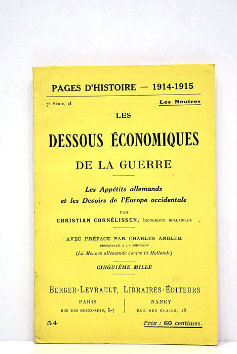 Les dessous économiques de la guerre. Les appétits allemands et …