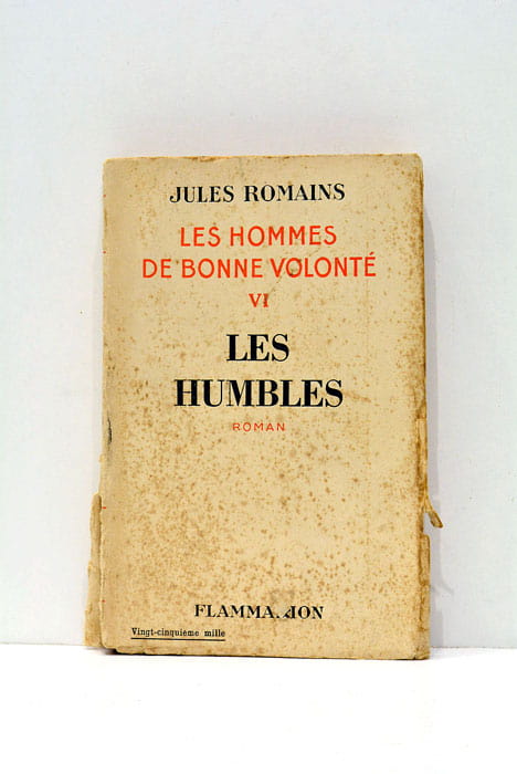 Les hommes de bonne volonté. Tome VI. Les Humbles.