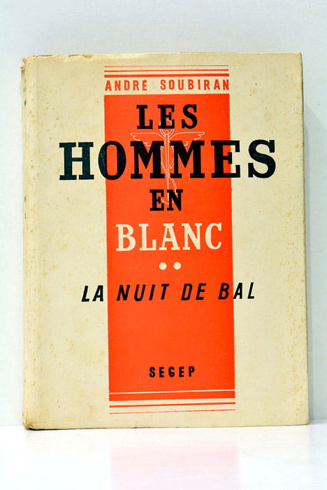 Les hommes en blanc. Roman. Tome II. La nuit de …