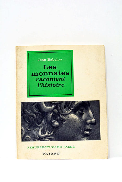 Les monnaies racontent l'Histoire.