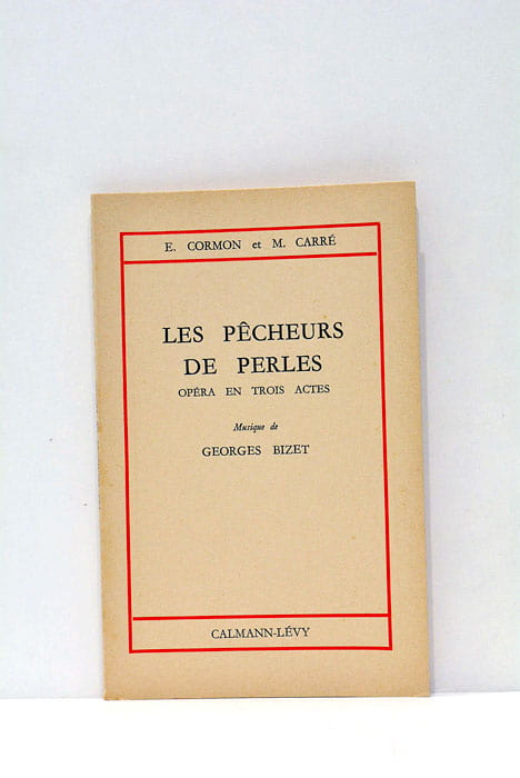 Les pêcheurs de perles. Opéra en trois actes. Musique de …