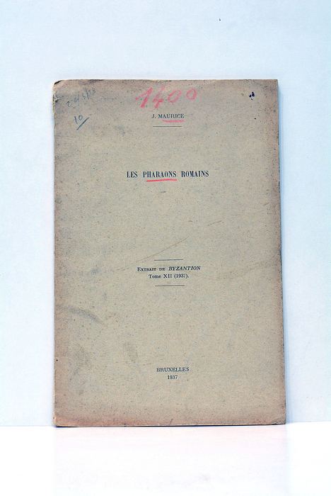 Les Pharaons Romais. Extrait de "Byzantion", Tome XII (1937).