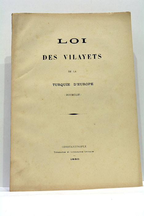LOI DES VILAYETS de la Turquie d'Europe (Roumélie).