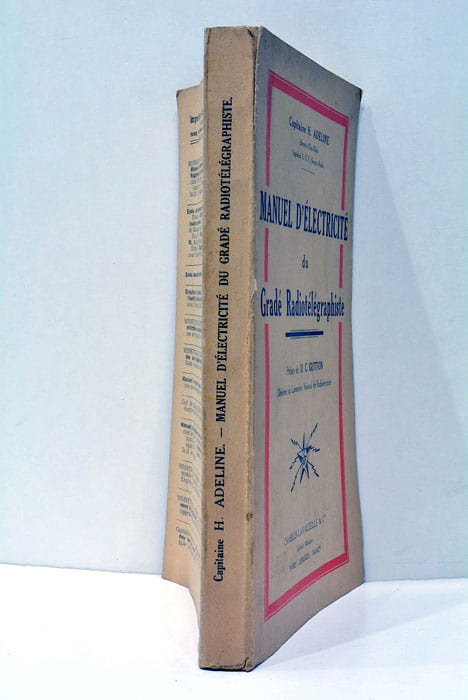 Manuel d'électricité du Gradé Radiotélégraphiste. Préface de M. C. Gutton.