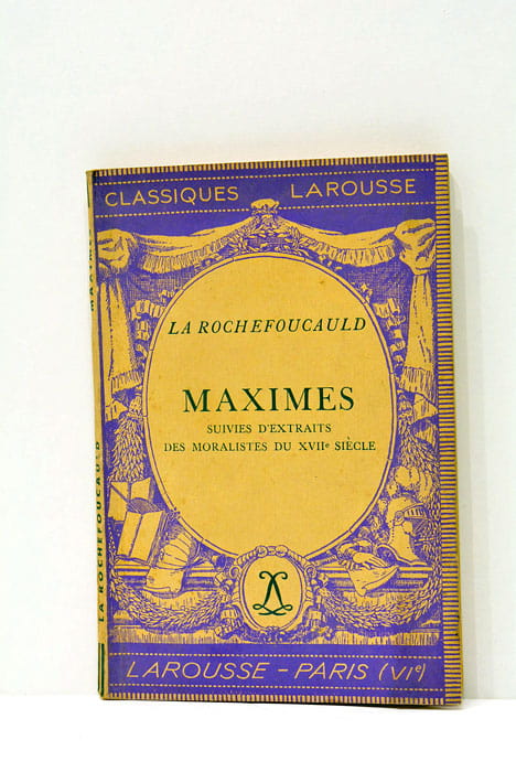 Maximes suivies d'Extraits des Moralistes du XVIIe siècle.