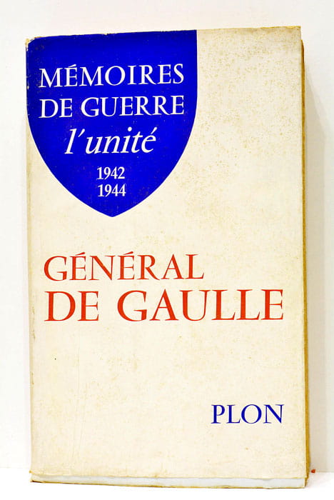 Mémoires de guerre. L'unité 1942-1944.