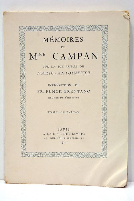 Mémoires de Mme Campan sur la vie privée de Marie-Antoinette.