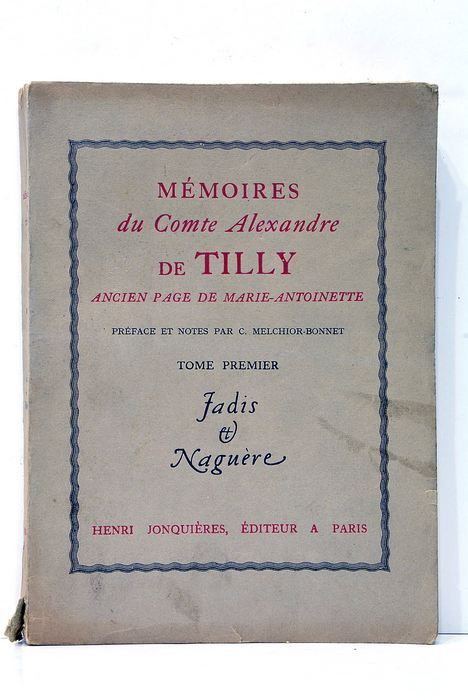 MÉMOIRES DU CONTE ALEXANDRE DE TILLY. Pour servir à l'histoire …