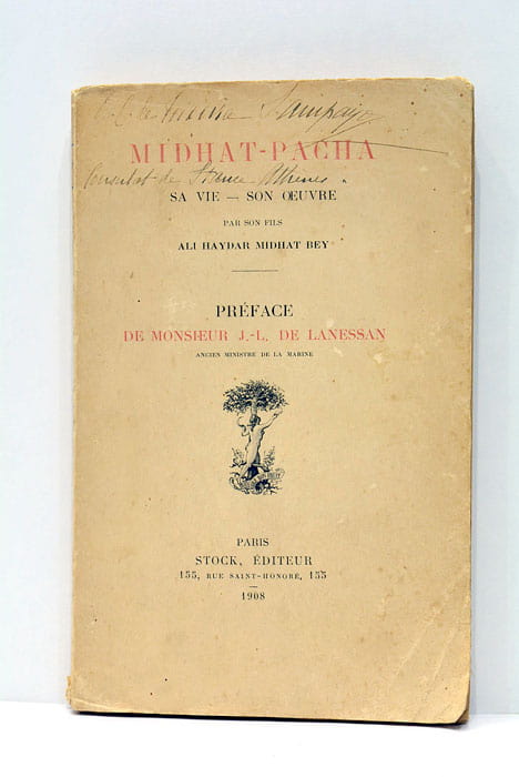 Midhat-Pacha. Sa vie. - Son oeuvre. Par son fils Ali …