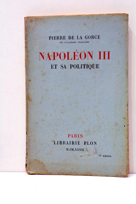 Napoléon III et sa politique.