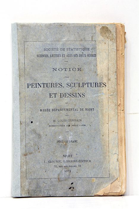 Notice des Peintures, Scupltures et Dessins du Musée Départemental de …