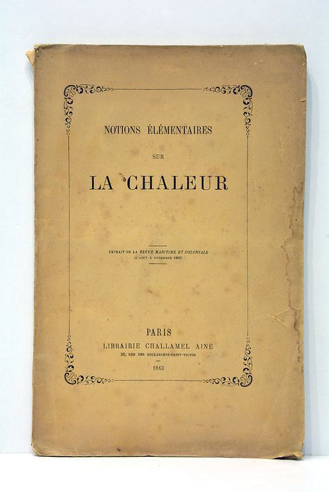 NOTIONS ÉLÉMENTAIRES sur la chaleur. Extrait de la Revue Maritime …