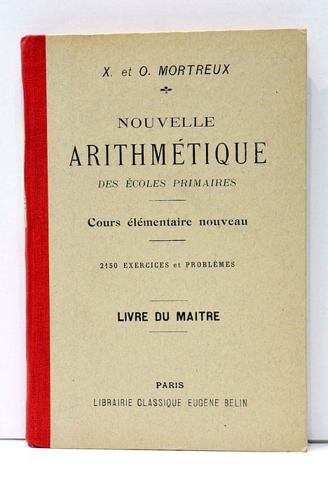Nouvelle Arithmétique des Écoles Primaires. Cours &l&mentaire nouveau. 2150 Exercices …